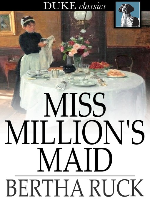 Title details for Miss Million's Maid by Bertha Ruck - Available